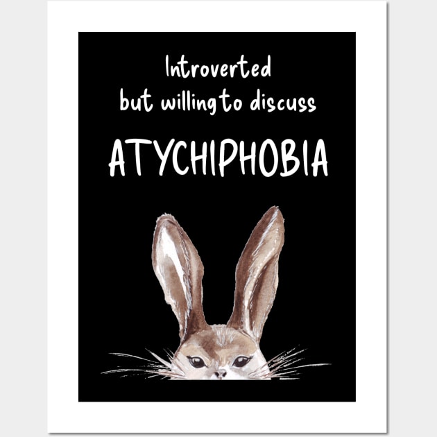 Introverted but willing to discuss ATYCHIPHOBIA bunny Wall Art by Wolshebnaja